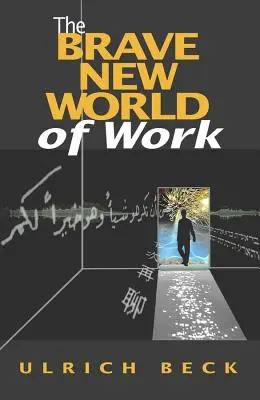 Lumea nouă și curajoasă a muncii - The Brave New World of Work