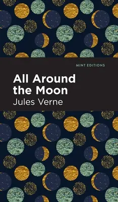 În jurul Lunii - All Around the Moon