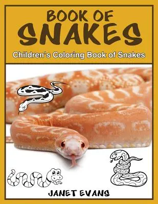 Book of Snakes (Cartea șerpilor): Carte de colorat de șerpi pentru copii - Book of Snakes: Children's Coloring Book of Snakes