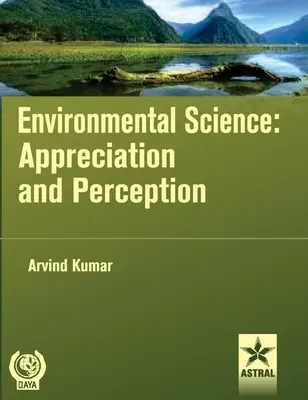 Știința mediului: Apreciere și percepție - Environmental Science: Appreciation and Perception