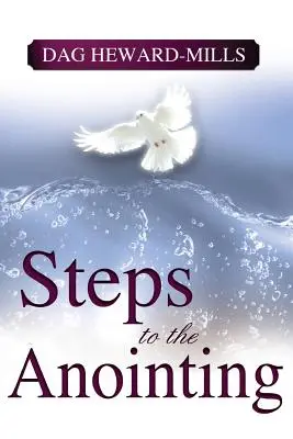 Pașii către ungere - Steps to the Anointing