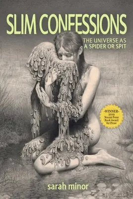 Confesiuni subțiri: Universul ca un păianjen sau un scuipat - Slim Confessions: The Universe as a Spider or Spit