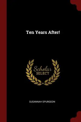 Zece ani după! - Ten Years After!