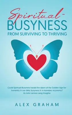 Ocupația spirituală, de la supraviețuire la prosperitate (Spiritual-Busyness from Surviving to Thriving) - Spiritual-Busyness from Surviving to Thriving