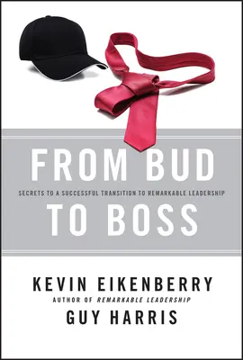 De la Bud la Boss: Secretele unei tranziții de succes către un leadership remarcabil - From Bud to Boss: Secrets to a Successful Transition to Remarkable Leadership