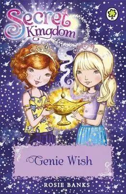 Regatul Secret: 33: Genie Wish - Secret Kingdom: 33: Genie Wish