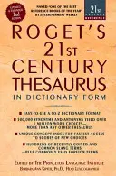 Roget's 21st Century Thesaurus: În formă de dicționar - Roget's 21st Century Thesaurus: In Dictionary Form