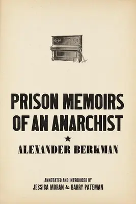 Memoriile din închisoare ale unui anarhist - Prison Memoirs of an Anarchist