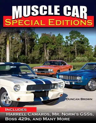 Ediții speciale Muscle Car: Include Harrell Camaros, Mr. Norm's Gsss, Boss 429s și multe altele - Muscle Car Special Editions: Includes Harrell Camaros, Mr. Norm's Gsss, Boss 429s, and Many More