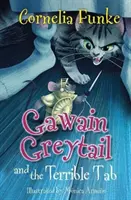 Gawain Greytail și teribilul Tab - Gawain Greytail and the Terrible Tab
