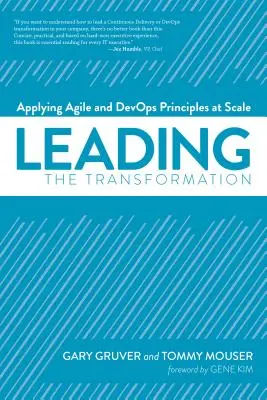 Conducerea transformării: Aplicarea principiilor Agile și Devops la scară largă - Leading the Transformation: Applying Agile and Devops Principles at Scale