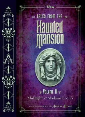Povești din conacul bântuit: Volumul II: Midnight at Madame Leota's - Tales from the Haunted Mansion: Volume II: Midnight at Madame Leota's