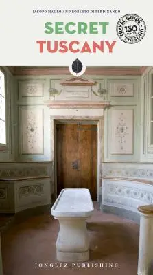 Toscana secretă - Secret Tuscany