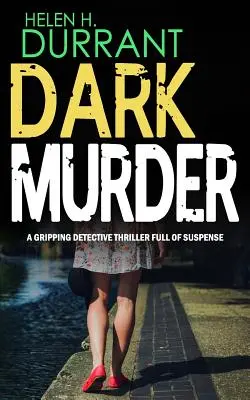 DARK MURDER un captivant thriller polițist plin de suspans - DARK MURDER a gripping detective thriller full of suspense