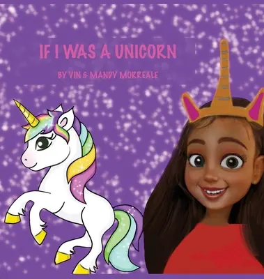 Dacă aș fi fost un unicorn - If I Was a Unicorn