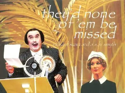 Niciuna dintre ele nu ar fi ratată - They'd None of 'em Be Missed