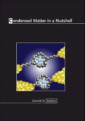 Materia condensată într-o coajă de nucă - Condensed Matter in a Nutshell