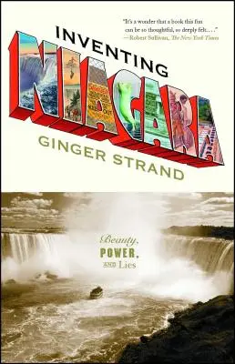 Inventarea Niagarei: Frumusețe, putere și minciuni - Inventing Niagara: Beauty, Power, and Lies
