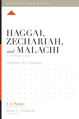Hagai, Zaharia și Maleahi: Un studiu de 12 săptămâni - Haggai, Zechariah, and Malachi: A 12-Week Study