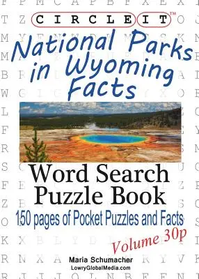 Circle It, Parcurile naționale din Wyoming fapte, Format de buzunar, Căutare în cuvinte, Carte puzzle - Circle It, National Parks in Wyoming Facts, Pocket Size, Word Search, Puzzle Book