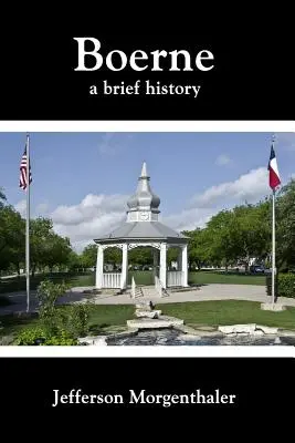 Boerne: O scurtă istorie - Boerne: A Brief History