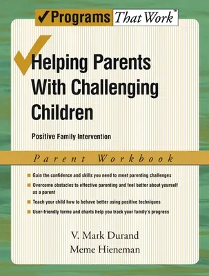 Ajutarea părinților cu copii provocatori, Caiet de lucru pentru părinți: Intervenție pozitivă în familie - Helping Parents with Challenging Children, Parent Workbook: Positive Family Intervention