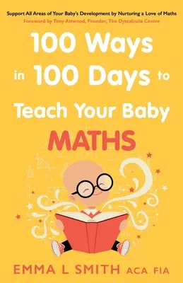100 de moduri în 100 de zile de a-ți învăța copilul matematică - 100 Ways in 100 Days to Teach Your Baby Maths