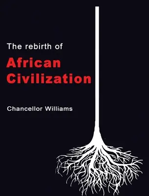 Renașterea civilizației africane - The Rebirth of African Civilization