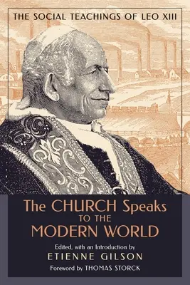 Biserica vorbește lumii moderne: Învățăturile sociale ale lui Leon al XIII-lea - The Church Speaks to the Modern World: The Social Teachings of Leo XIII