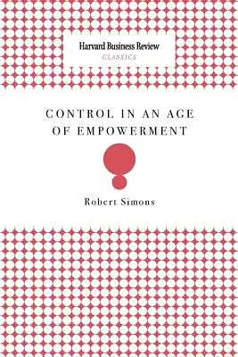 Controlul într-o epocă a împuternicirii - Control in an Age of Empowerment