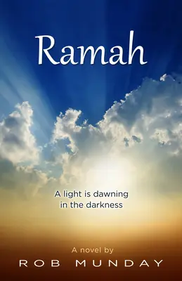 Ramah: O lumină răsare în întuneric - Ramah: A Light Is Dawning in the Darkness