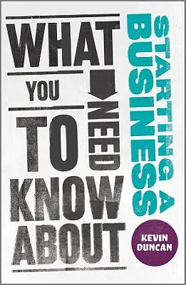 Ce trebuie să știți despre începerea unei afaceri - What You Need to Know About Starting A Business