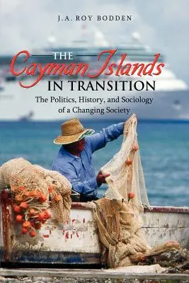 Insulele Cayman în tranziție - The Cayman Islands in Transition