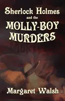 Sherlock Holmes și crimele băiatului Molly - Sherlock Holmes and The Molly Boy Murders