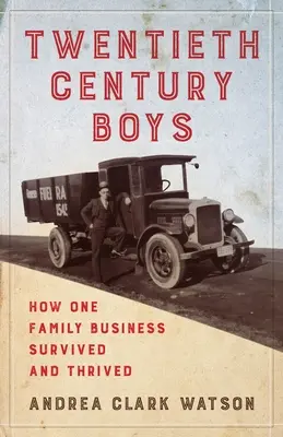 Twentieth Century Boys: Cum a supraviețuit și a prosperat o afacere de familie multigenerațională - Twentieth Century Boys: How One Multigenerational Family Business Survived and Thrived