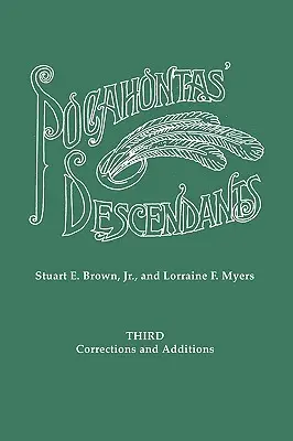 Descendenții lui Pocahontas. O revizuire, extindere și prelungire a listei prezentate de Wyndham Robertson în cartea sa Pocahontas and Her Descendants - Pocahontas' Descendants. a Revision, Enlargement and Extension of the List as Set Out by Wyndham Robertson in His Book Pocahontas and Her Descendants