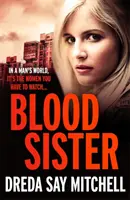 Sora de sânge - întunecată, curajoasă și de nerefuzat (Flesh and Blood Series Book One) - Blood Sister - Dark, gritty and unputdownable (Flesh and Blood Series Book One)