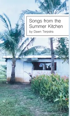 Cântece din bucătăria de vară - Songs from the Summer Kitchen
