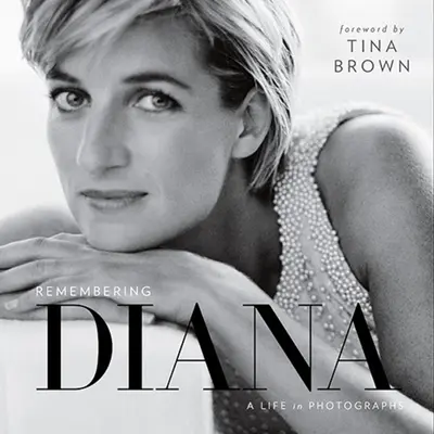 Remembering Diana: A Life in Photographs (O viață în fotografii) - Remembering Diana: A Life in Photographs