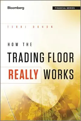 Cum funcționează cu adevărat sala de tranzacționare - How the Trading Floor Really W