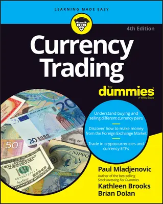 Tranzacționarea în valută pentru manechine - Currency Trading for Dummies
