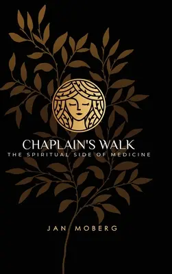 Drumul capelanului: Partea spirituală a medicinei - Chaplain's Walk: The Spiritual Side of Medicine