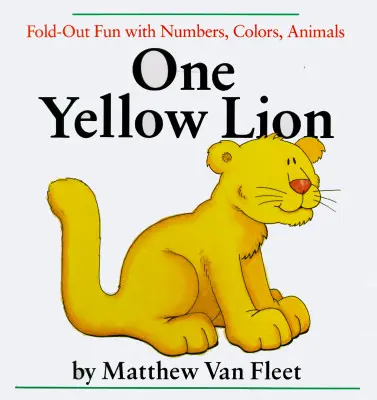 Un leu galben: Fold-Out Fun cu numere, culori, animale - One Yellow Lion: Fold-Out Fun with Numbers, Colors, Animals