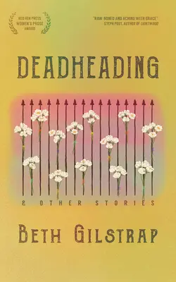 Deadheading și alte povestiri - Deadheading and Other Stories