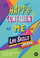 Jurnalul abilităților de viață Happy Confident Me - 60 de activități pentru dezvoltarea a 10 abilități cheie de viață - Happy Confident Me Life Skills Journal - 60 activities to develop 10 key Life Skills