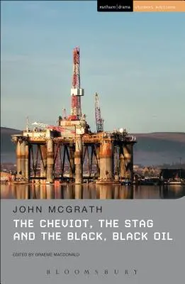 Cheviot, cerbul și uleiul negru, negru - The Cheviot, the Stag and the Black, Black Oil