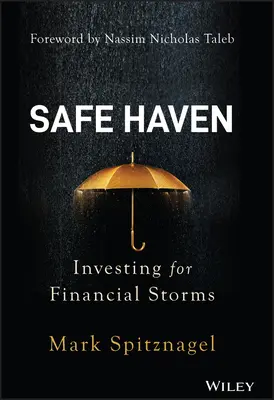 Safe Haven: Investiții pentru furtuni financiare - Safe Haven: Investing for Financial Storms