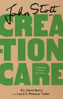 John Stott despre îngrijirea creației - John Stott on Creation Care