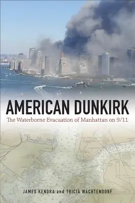 Dunkirk american: Evacuarea pe apă a Manhattanului la 11 septembrie - American Dunkirk: The Waterborne Evacuation of Manhattan on 9/11