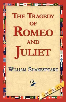 Tragedia lui Romeo și Julieta - The Tragedy of Romeo and Juliet